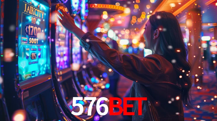 576bet: Jogos de Caça-Níqueis-Altas Recompensas, Roleta-Velocidade, Blackjack-Desafios Máximos